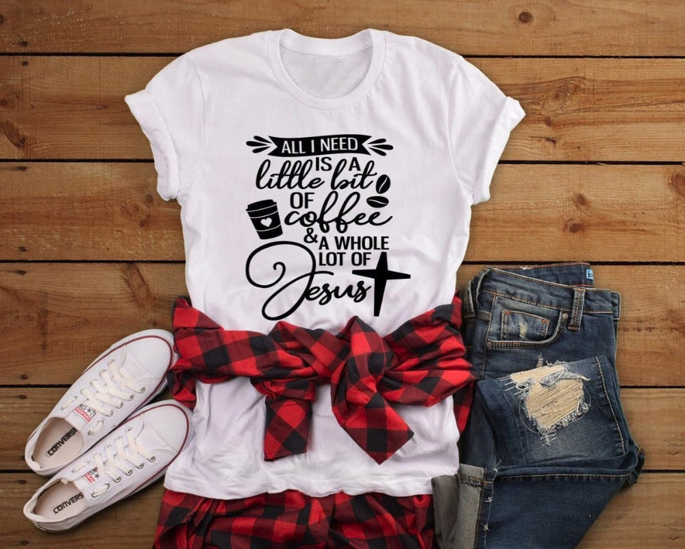 All I Need Is A Little Bit Of Coffee & A Whole Lot Of Jesus T Shirt Christian Religious Shirts for Women slogan graphic tee tops